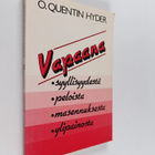 O. Quentin Hyder : Vapaana syyllisyydestä, peloista, mase... - pikkukuva 1
