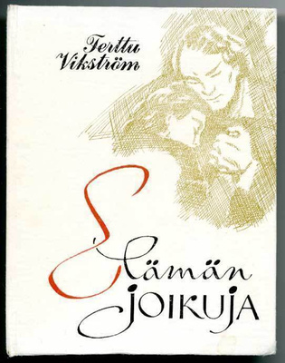 Terttu Vikström: Elämän joikuja