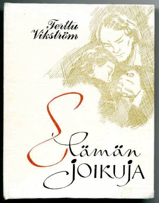 Terttu Vikström: Elämän joikuja