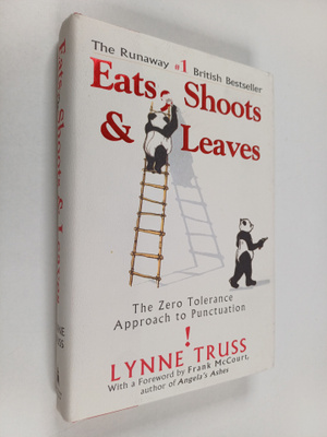 Lynne Truss : Eats, shoots & leaves : the zero tolerance ...