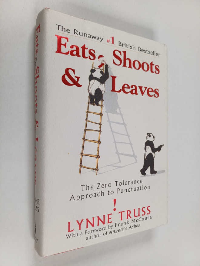 Lynne Truss : Eats, shoots & leaves : the zero tolerance ...