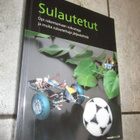 SULAUTETUT OPI RAKENTAMAAN ROBOTTEJA JA MUITA SULAUTETTUJA.. - pikkukuva 1