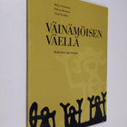 Riitta Arvilommi : Väinämöisen väellä : Kalevalan opetusopas - pikkukuva 1