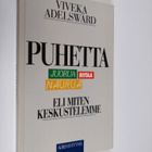 Viveka Adelswärd : Puhetta, juorua, riitaa, naurua, eli, ... - pikkukuva 1