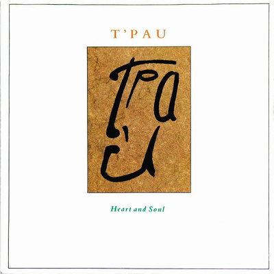 T'Pau :  Heart and Soul  -  7"