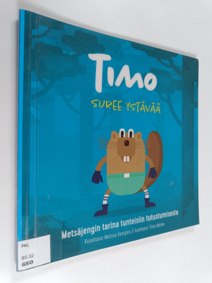 Melissa Georgiou : Timo suree ystävää : metsäjengin tarin...