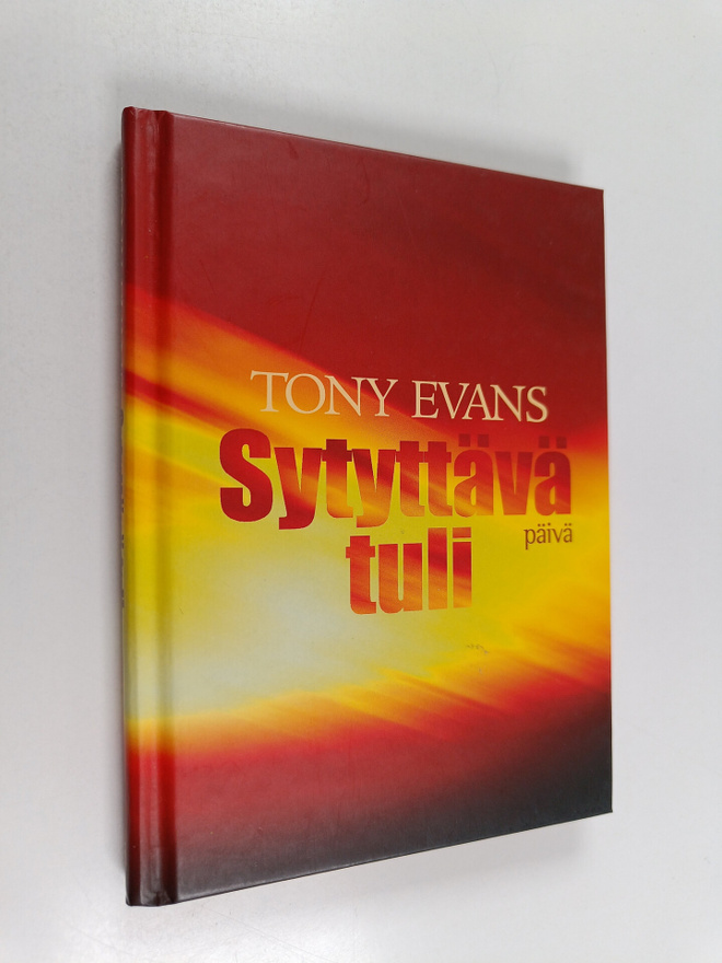 Tony Evans : Sytyttävä tuli