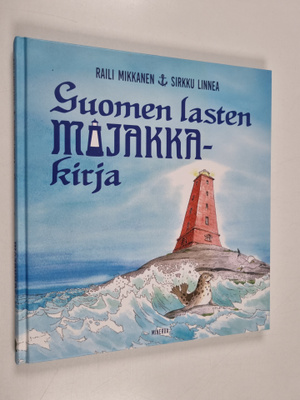 Raili Mikkanen ym. : Suomen lasten majakkakirja