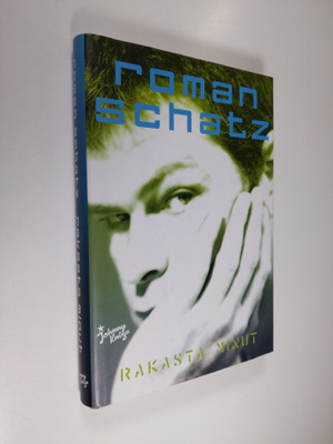 Roman Schatz : Rakasta minut