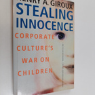 Henry A. Giroux : Stealing innocence : youth, corporate p... - pikkukuva 1
