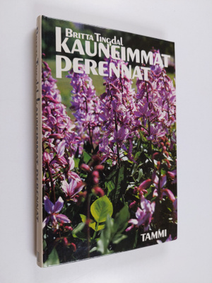 Britta Tingdal : Kauneimmat perennat