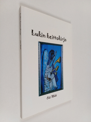 Oili Mäki : Lukin keittokirja : Suuren Metsän torkkusatuj...