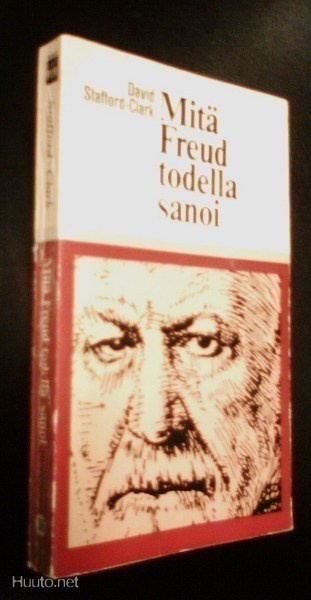 Stafford-Clark: Mitä Freud todella sanoi (1.p.1969) Sis.pk:t