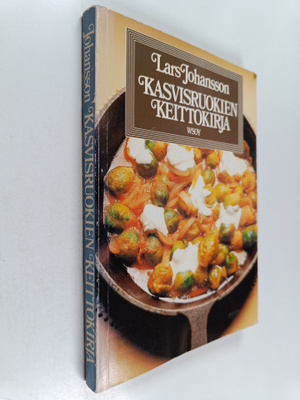 Lars Johansson : Kasvisruokien keittokirja