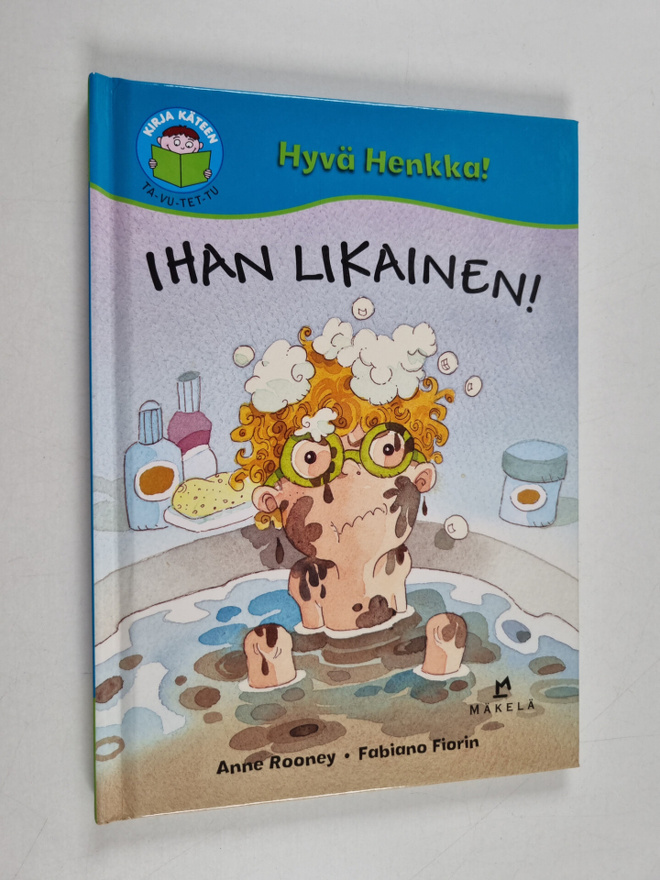 Anne Rooney : Ihan likainen!
