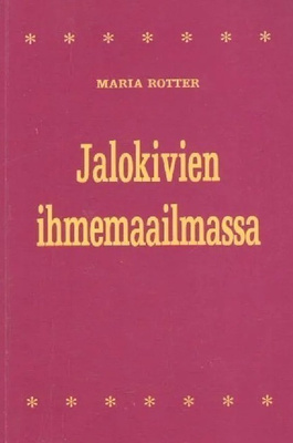 Rotter Maria: Jalokivien ihmemaailmassa