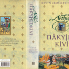 Kevin Crossley-Holland: Arthur 1 Näkyjen kivi (sid. 2001) - pikkukuva 2