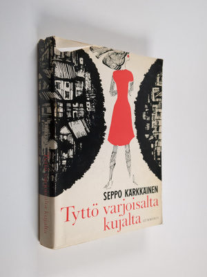 Seppo Kärkkäinen : Tyttö varjoisalta kujalta