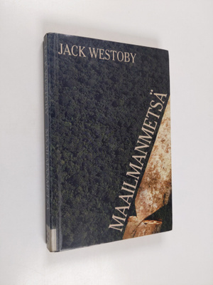Jack Westoby : Maailmanmetsä : kansainvälisen metsätaloud...