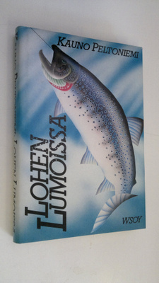 Kauno Peltoniemi : Lohen lumoissa