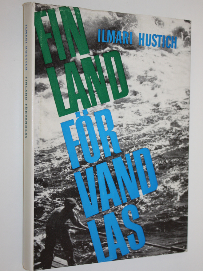 Ilmari Hustich : Finland förvandlas