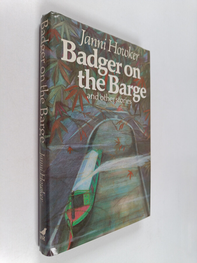 Janni Howker : Badger on the barge and other stories