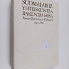 Markku Mansner : Suomalaista yhteiskuntaa rakentamassa : ... - pikkukuva 1