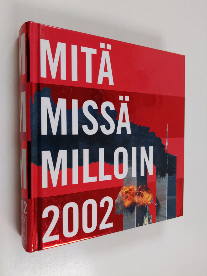 Mitä missä milloin 2002 : Kansalaisen vuosikirja