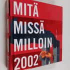 Mitä missä milloin 2002 : Kansalaisen vuosikirja - pikkukuva 1