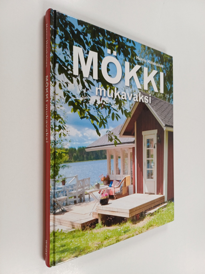 Hannu Hotakainen : Mökki mukavaksi