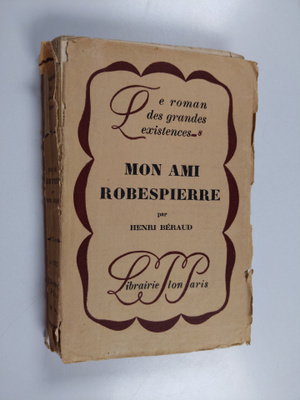 Henri Beraud : Mon ami Robespierre