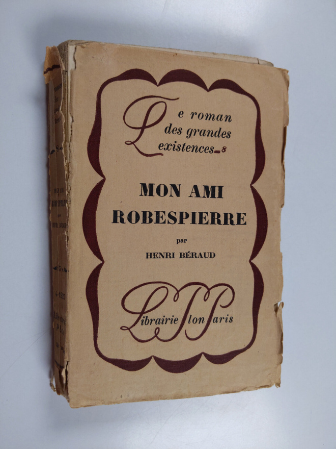 Henri Beraud : Mon ami Robespierre