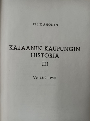 Ahonen: Kajaanin kaupungin historia III. 1810-1905