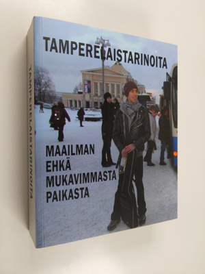 Harald Birger Olausen : Tamperelaistarinoita maailman ehk...