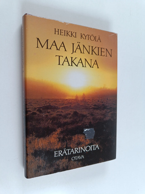 Heikki Kytölä : Maa jänkien takana : erätarinoita