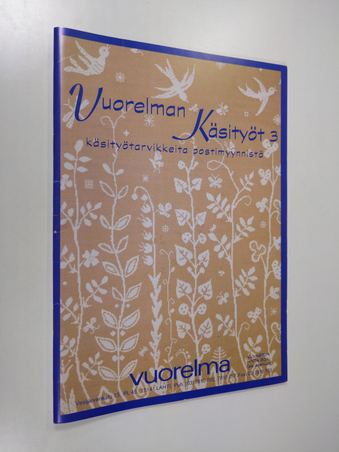 Vuorelman käsityöt 3 : käsityötarvikkeita postimyynnistä