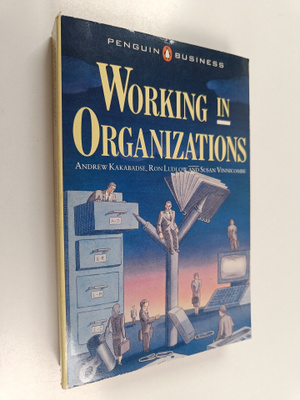Andrew Kakabadse : Working in organisations