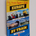 George McDonald ym. : Europe by Train - The Complete Guid... - pikkukuva 1