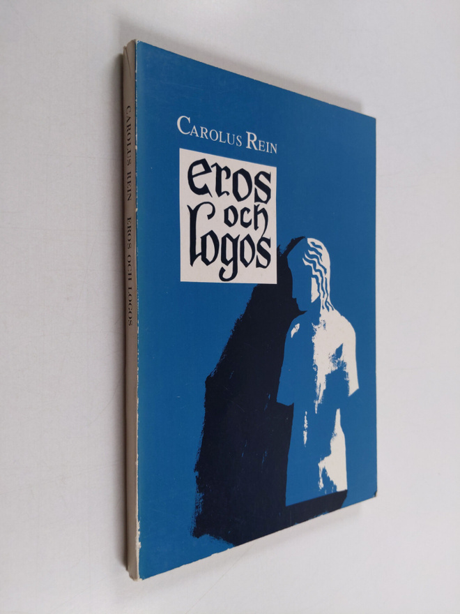 Carolus Rein : Eros och Logos