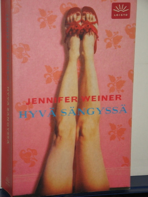 Jennifer Weiner : HYVÄ SÄNGYSSÄ