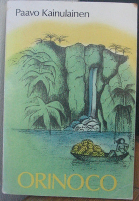 Paavo Kainulainen: Orinoco, Finn-kirja 1978. 141 s.