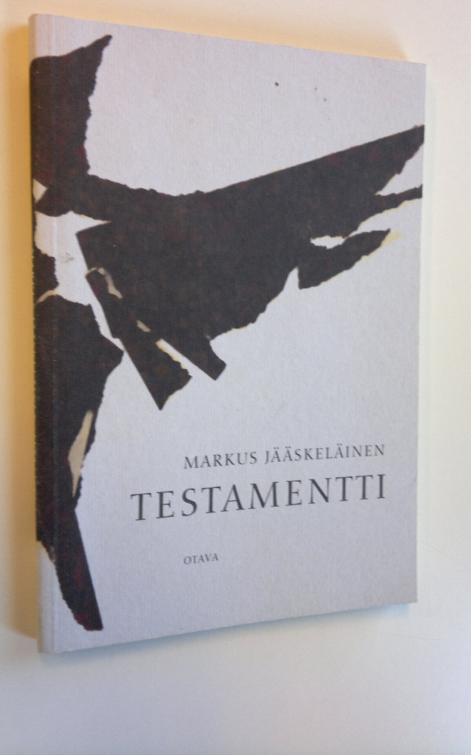 Markus Jääskeläinen : Testamentti : runoja