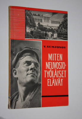 V. Semjonov : Miten neuvostotyöläiset elävät