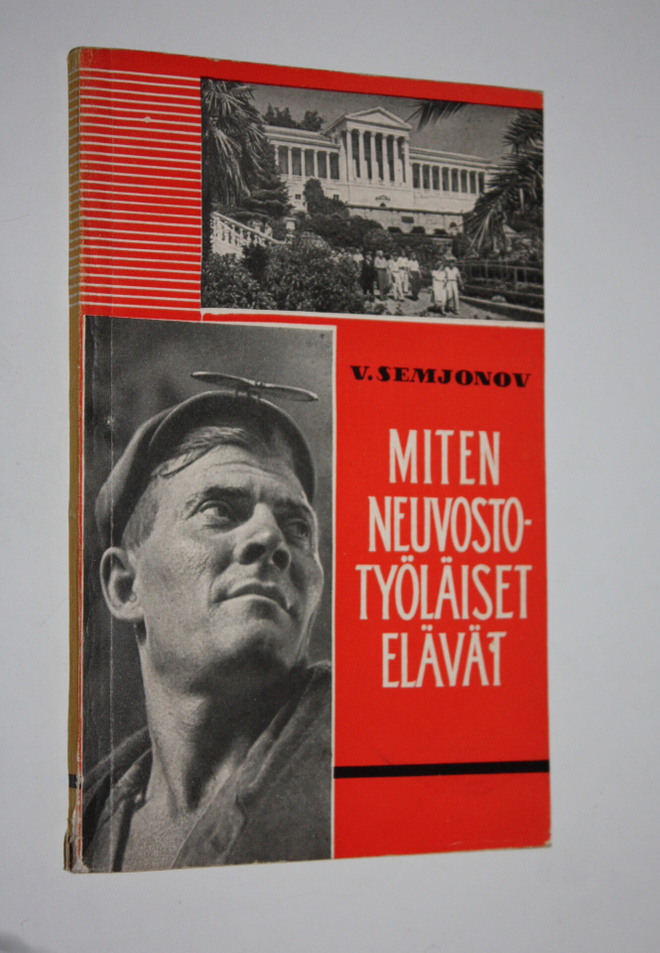 V. Semjonov : Miten neuvostotyöläiset elävät