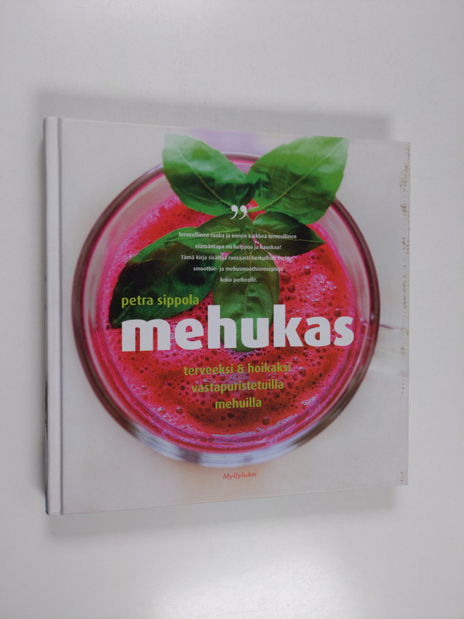 Petra Sippola : Mehukas : terveeksi & hoikaksi vastapuris...