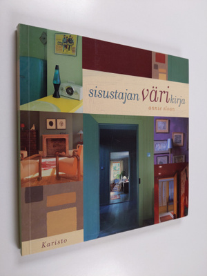 Annie Sloan : Sisustajan värikirja