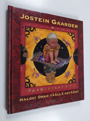 Jostein Gaarder : Haloo! : onko täällä ketään