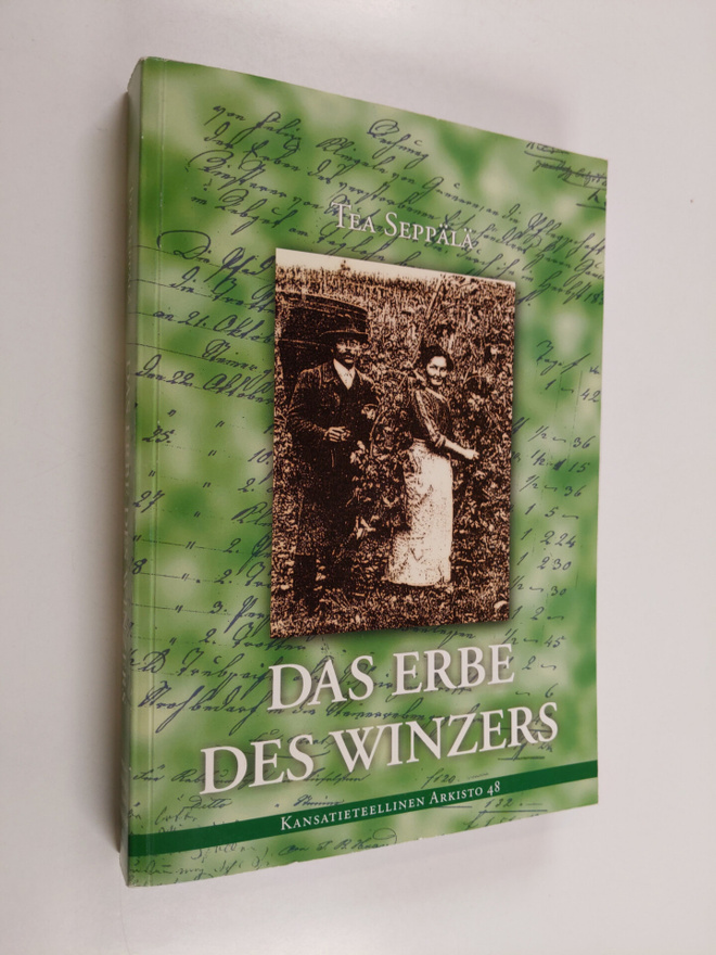 Tea Seppälä : Das erbe des winzers. Weinbau und weinbaute...