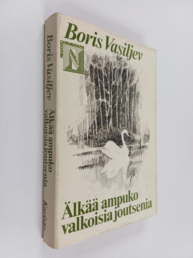 Boris Vasiljev : Älkää ampuko valkoisia joutsenia