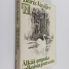 Boris Vasiljev : Älkää ampuko valkoisia joutsenia - pikkukuva 1
